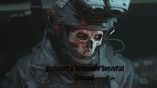 øneheart x Reidenshi Snowfall (Slowed)