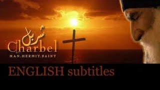 Saint Charbel, The Movie [ENGLISH subtitles]