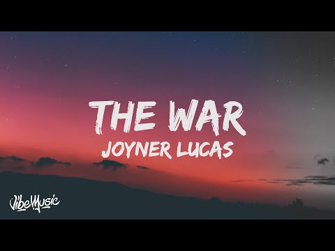 Joyner Lucas - The War (Lyrics) (feat. Young Thug)