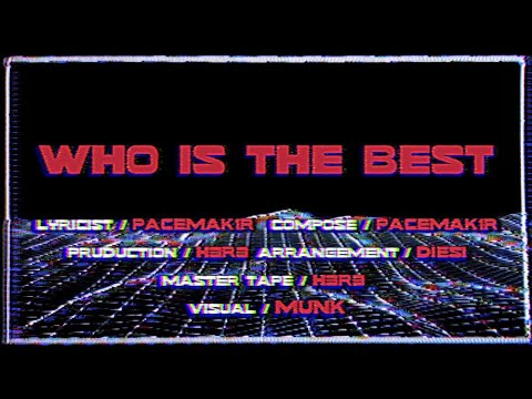 PG One - Who Is The Best (Visual Video)