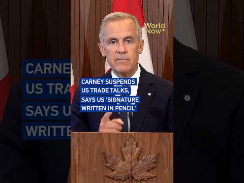 Carney suspends US trade talks, says US 'signature written in pencil'