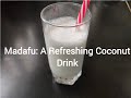 Madafu Juice Recipe| असे बनवा नारळ पाण्यापासून Refreshing Drink|Coconut Juic