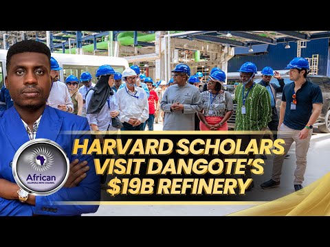 Africa is Winning as Harvard Scholars Visit Dangote's Refinery