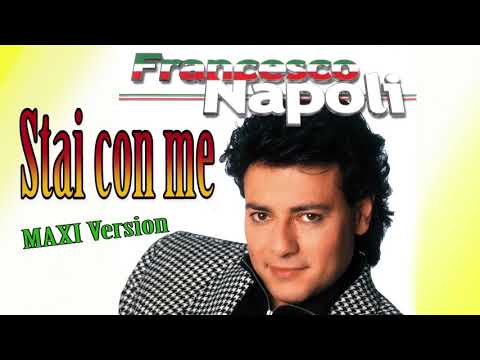 Francesco Napoli  - Stai con me (maxiversion)
