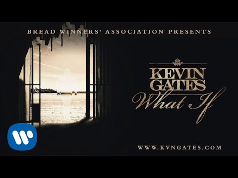 Kevin Gates - What If [Official Audio]
