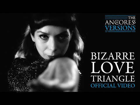 Bizarre Love Triangle - The Anchoress