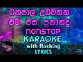 Sinhala Nonstop Karaoke with Lyrics (Without Voice) M.S. Fernando & Danapala Udawatta