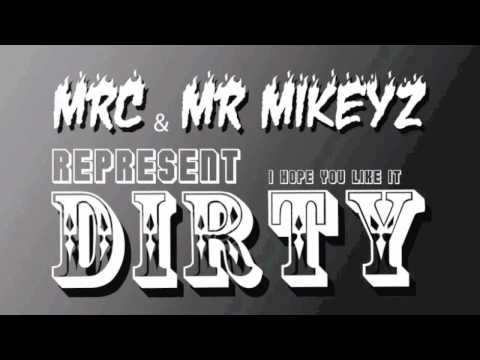MRC Ft Mr. Mikeyz - Dirty *new* Hot Club Song 2012 *NEW*