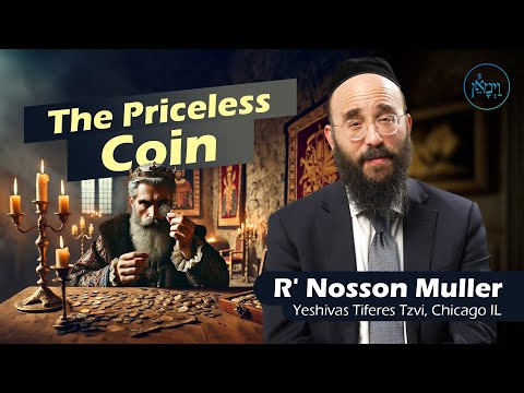 The Priceless Coin | Rabbi Nosson Muller