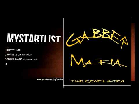 DJ Paul vs Distortion - Dirty words | Gabber Mafia