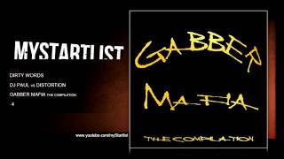 DJ Paul vs Distortion - Dirty words | Gabber Mafia