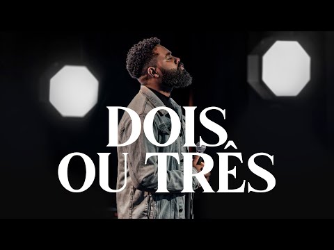 Dois Ou Três - Matheus Duque