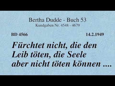 BD 4566 - FÜRCHTET NICHT, DIE DEN LEIB TÖTEN, DIE SEELE ABER NICHT TÖTEN KÖNNEN ....