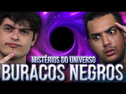 BURACOS NEGROS - COMO ELES NASCEM?? E O QUE ACONTECE DENTRO DELES??