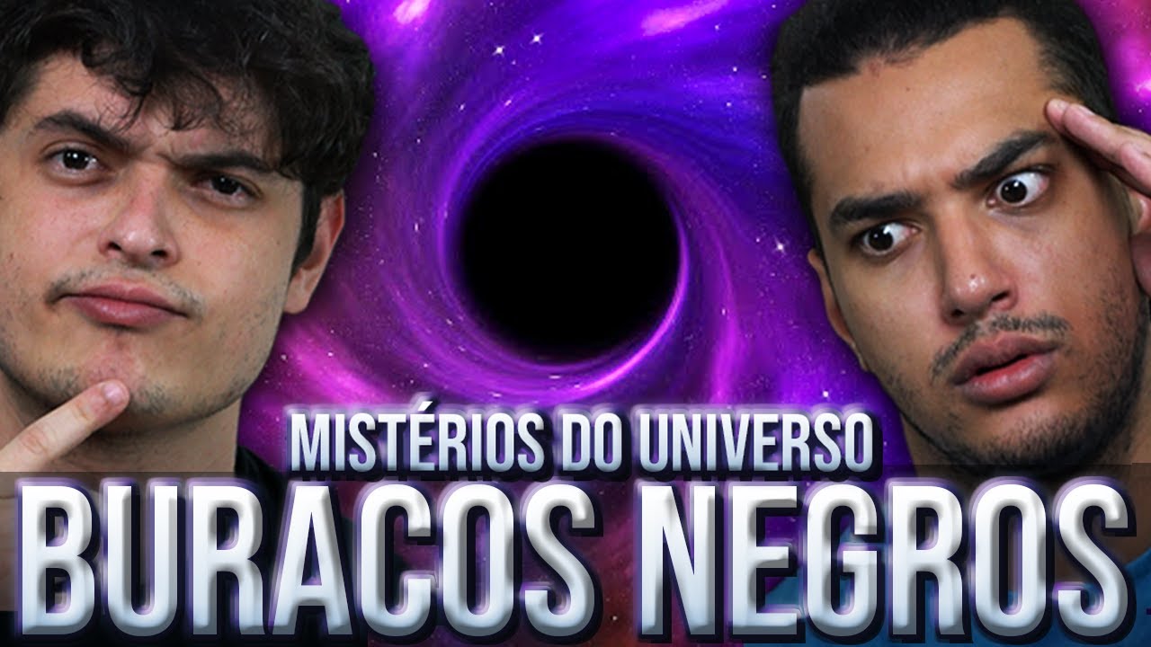 BURACOS NEGROS - COMO ELES NASCEM?? E O QUE ACONTECE DENTRO DELES??