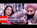 Main Yaar Punjabi Jatt Lyrical Video Jo Bole So Nihaal Udit Narayan Sunidhi Chauhan Sunny Deol