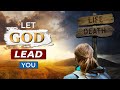 GOD will LEAD THE WAY || Let God Direct Your Steps