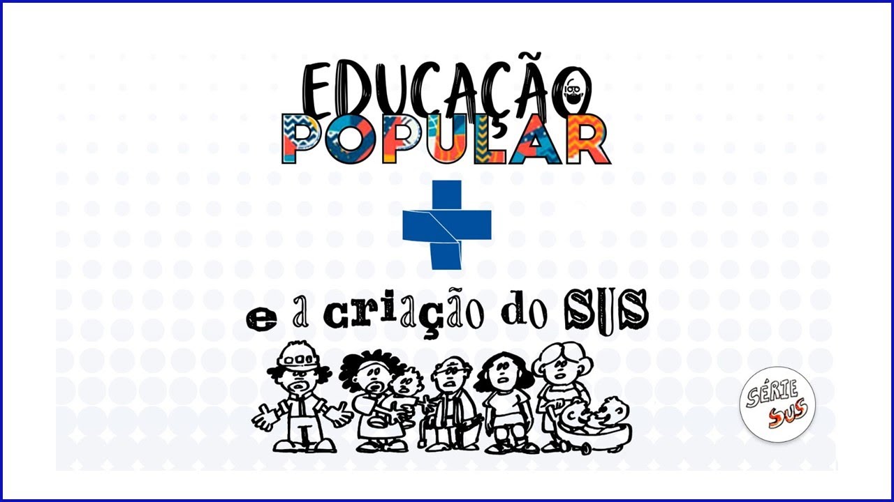Educação Popular em Saúde e a criação do SUS