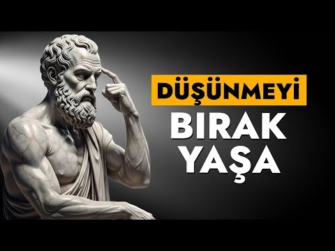 Aşırı Düşünmeyi Durdur Zihnini Susturmanın 8 Stoacı Yolu