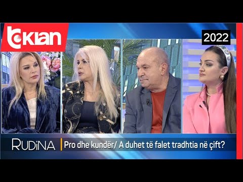 Rudina - Pro dhe kunder/ A duhet falur tradhtia? - 3 Shkurt 2022