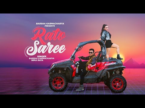 Rato Saree - Barsha Karmacharya & Nima Raya | Official Music video