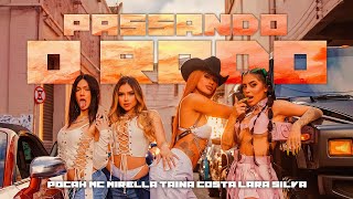 POCAH, MC MIRELLA, TAINÁ COSTA, LARA SILVA - PASSANDO O RODO (CLIPE OFICIAL)