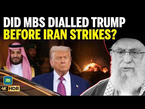 US-Iran War| Washington Post Stunning Claim: MBS Dialled Trump Before Iran Strikes