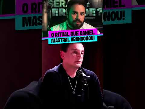 O RITUAL QUE DANIEL MASTRAL ABANDONOU