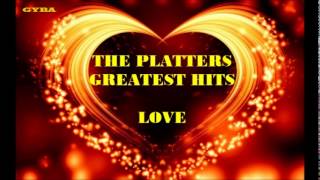 The Platters - Greatest Hits / Love [HQ Full Album]