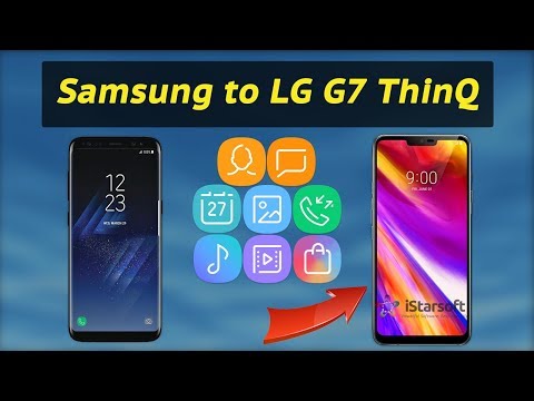 How to Transfer Data from Samsung to LG G7 ThinQ