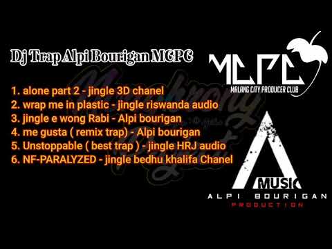 Full album DJ trap alpi bourigan terbaru . MCPC