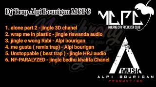 Download lagu Full album DJ trap alpi bourigan terbaru . MCPC mp3