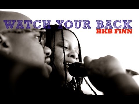 HKB FiNN - WATCH YOUR BACK (ViDEO)