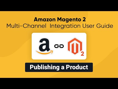 Part 2: Publishing a Product with Amazon Magento2 Integration by CedCommerce