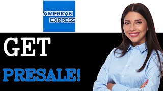 How To Get American Express Presale Code (2025)