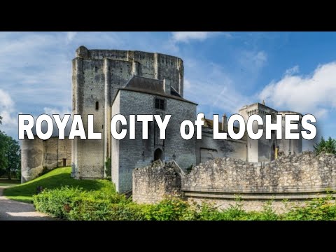 A Hidden Gem in the Loire Valley: The Royal City of Loches