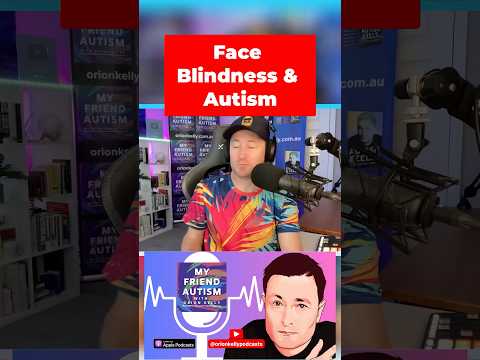 Understanding Face Blindness - Hidden Autistic Traits