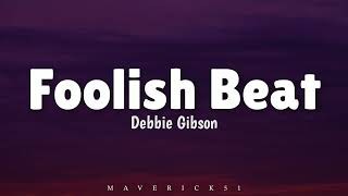 Foolish Beat (lyrics) by Debbie Gibson ♪