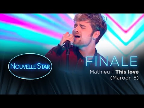 FINALE - Mathieu - This love (Maroon 5) - Nouvelle Star 2017
