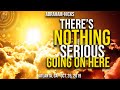 abraham hicks ~ there s nothing serious going on here