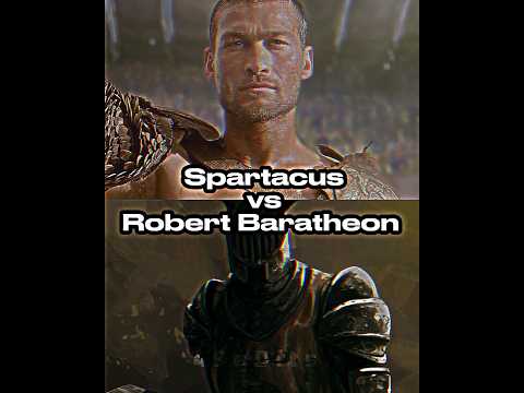 Spartacus vs Robert Baratheon #spartacus #robertbaratheon r#gameofthrones #gameofthronesedit