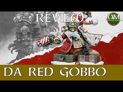Da Red Gobbo Warhammer 40k Miniature Review