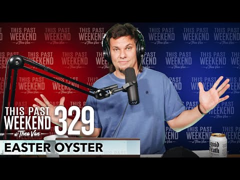 Easter Oyster | This Past Weekend w/ Theo Von #329 video thumbnail