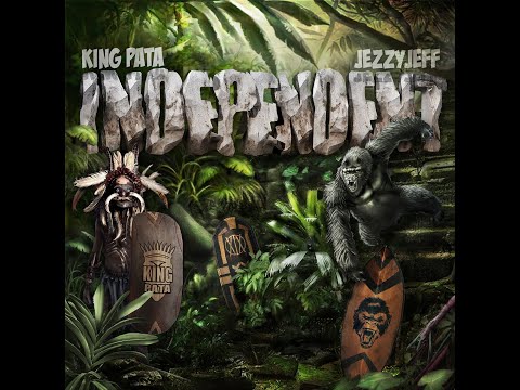 INDEPENDENT - King Pata x JezzyJeff [Prod.by XIX] (Official 4K Video)