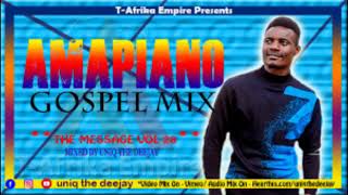 Download lagu THE MESSAGE VOL 28 AMAPIANO GOSPEL MIX VOL 28  MIXED BY UNIQ THE DEEJAY 1 mp3