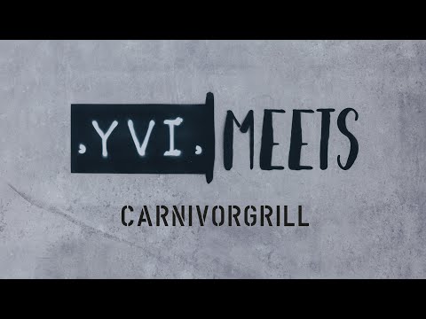 YVI MEETS -  CARNIVORGRILL