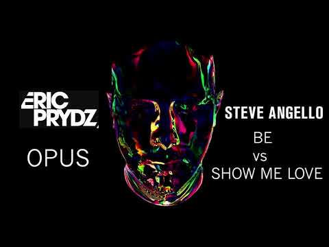 Opus vs Be vs Show me love - Eric Prydz, Steve Angello & Laidback Luke (Louis Vannoo Mashup)