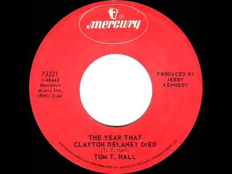 1971 HITS ARCHIVE: The Year That Clayton Delaney Died - Tom T. Hall (mono 45--#1 C&W hit)