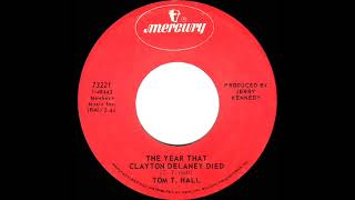 1971 HITS ARCHIVE: The Year That Clayton Delaney Died - Tom T. Hall (mono 45--#1 C&amp;W hit)
