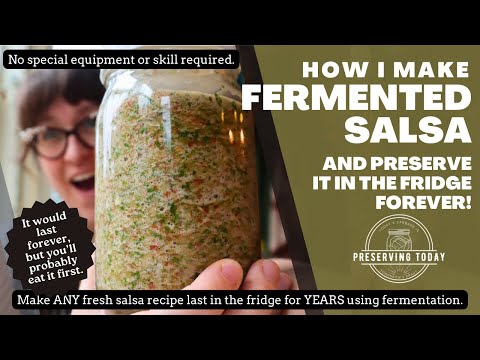 How I Make Fermented Salsa - Make any fresh salsa last for years in the fridge with FERMENTATION!